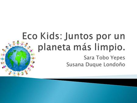 Eco Kids: Juntos por un planeta más limpio.