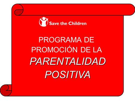 PROGRAMA DE PROMOCIÓN DE LA PARENTALIDAD POSITIVA.