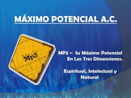 MÁXIMO POTENCIAL A.C. MP3 – Su Máximo Potencial