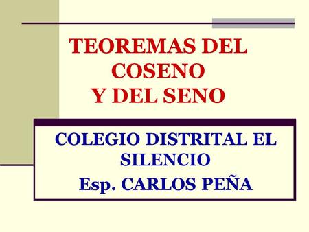 COLEGIO DISTRITAL EL SILENCIO Esp. CARLOS PEÑA