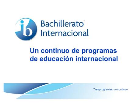Un continuo de programas de educación internacional