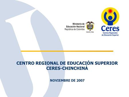 CENTRO REGIONAL DE EDUCACIÓN SUPERIOR CERES-CHINCHINÁ