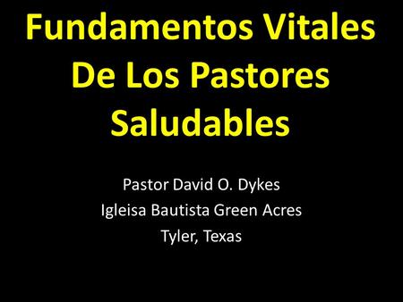 Fundamentos Vitales De Los Pastores Saludables