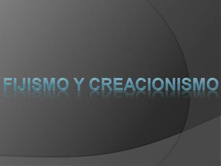 Fijismo y creacionismo