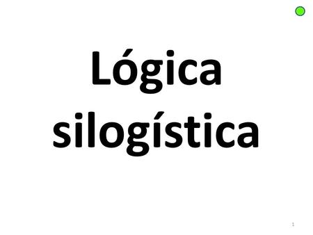Lógica silogística.