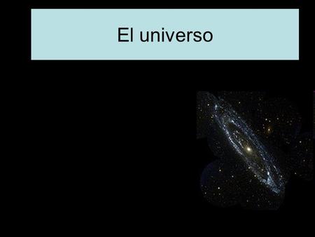 El universo.