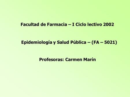 Facultad de Farmacia – I Ciclo lectivo 2002