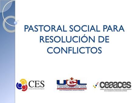 PASTORAL SOCIAL PARA RESOLUCIÓN DE CONFLICTOS