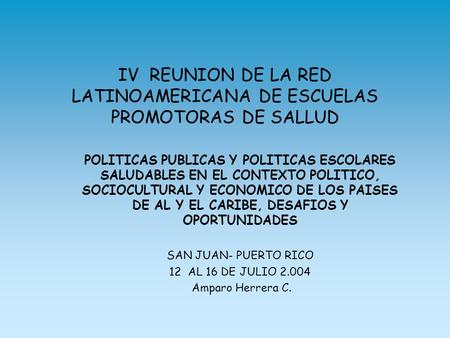 IV REUNION DE LA RED LATINOAMERICANA DE ESCUELAS PROMOTORAS DE SALLUD