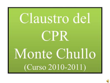 Claustro del CPR Monte Chullo (Curso )