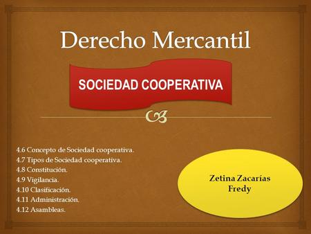 Derecho Mercantil SOCIEDAD COOPERATIVA Zetina Zacarías Fredy