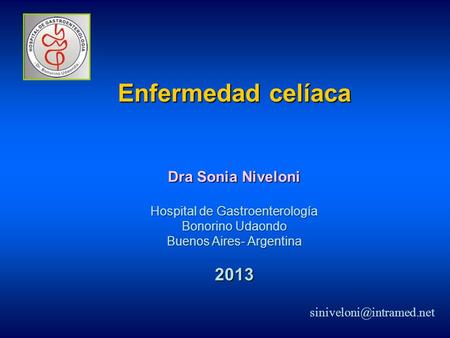 Enfermedad celíaca 2013 Dra Sonia Niveloni