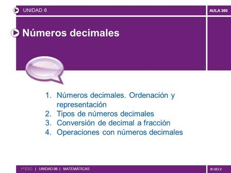 Números decimales Números decimales. Ordenación y representación