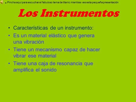 Los Instrumentos Características de un instrumento:
