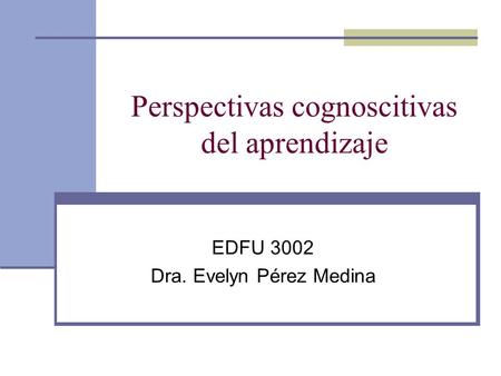 Perspectivas cognoscitivas del aprendizaje