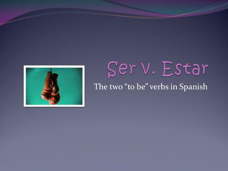 The two “to be” verbs in Spanish