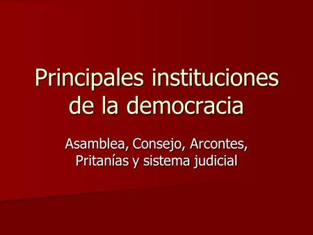 Principales instituciones de la democracia