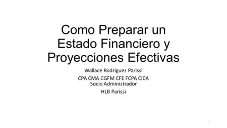 Como Preparar un Estado Financiero y Proyecciones Efectivas