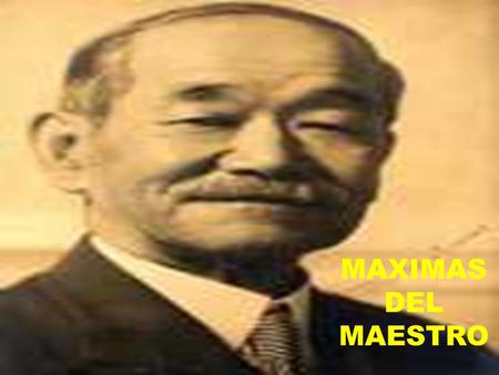 MAXIMAS DEL MAESTRO.