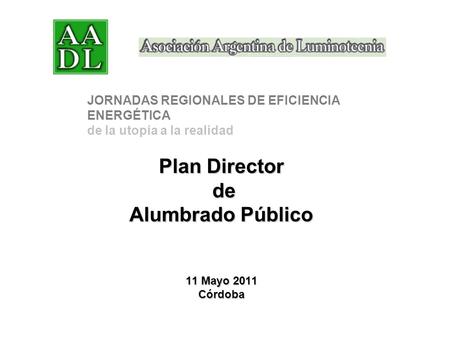 Plan Director de Alumbrado Público 11 Mayo 2011 Córdoba