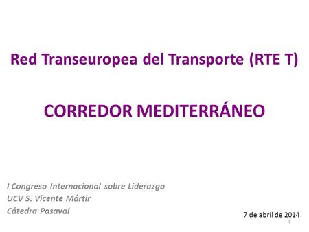 Red Transeuropea del Transporte (RTE T) CORREDOR MEDITERRÁNEO