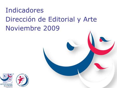 Indicadores Dirección de Editorial y Arte Noviembre 2009.
