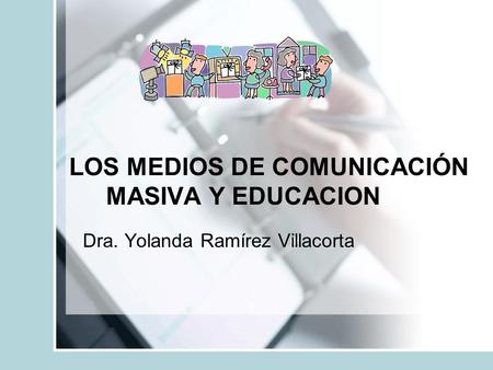 LOS MEDIOS DE COMUNICACIÓN MASIVA Y EDUCACION