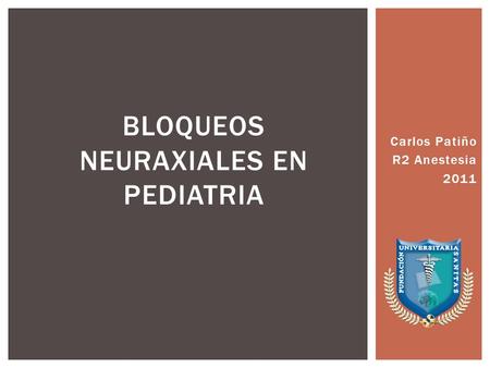 Bloqueos NEURAXIAles en pediatria