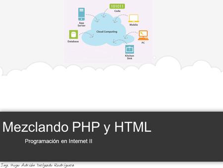 Mezclando PHP y HTML Programación en Internet II.