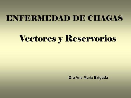 Vectores y Reservorios