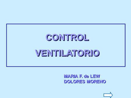 CONTROL VENTILATORIO MARIA F. de LEW DOLORES MORENO.