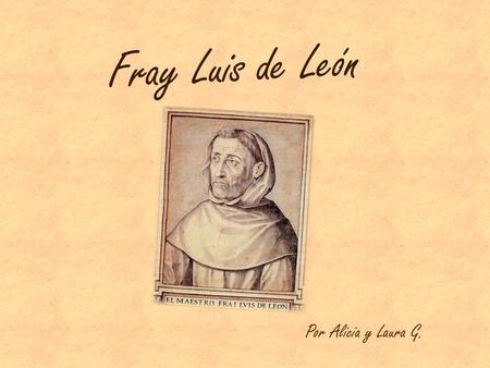 Fray Luis de León Por Alicia y Laura G..