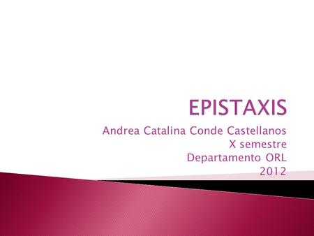 Andrea Catalina Conde Castellanos X semestre Departamento ORL 2012