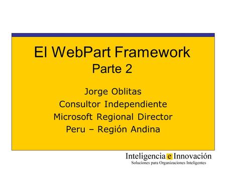 El WebPart Framework Parte 2