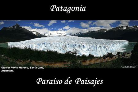 Patagonia Paraíso de Paisajes