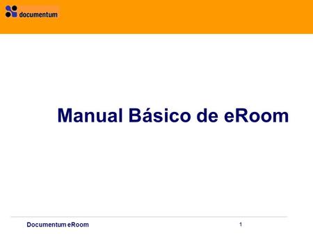 Documentum Manual Básico de eRoom Documentum eRoom 1.