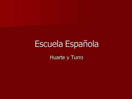 Escuela Española Huarte y Turro.