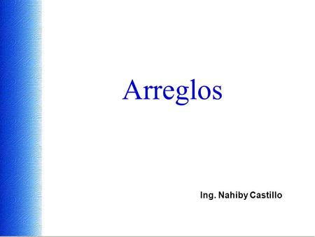 Arreglos Ing. Nahiby Castillo.