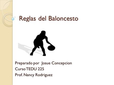 Preparado por Josue Concepcion Curso TEDU 225 Prof. Nancy Rodriguez