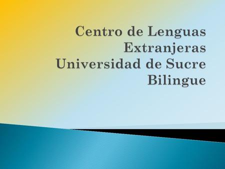 Centro de Lenguas Extranjeras Universidad de Sucre Bilingue