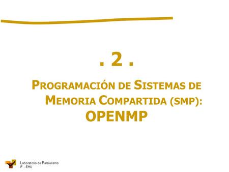 PROGRAMACIÓN DE SISTEMAS DE MEMORIA COMPARTIDA (SMP):