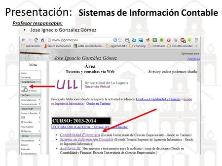 Presentación: Sistemas de Información Contable Profesor responsable: • Jose Ignacio González Gómez.