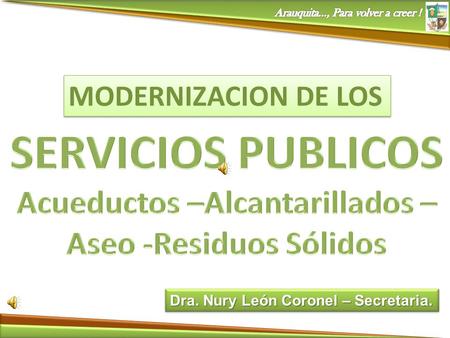 Dra. Nury León Coronel – Secretaria. MODERNIZACION DE LOS.