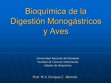 Bioquímica de la Digestión Monogástricos y Aves