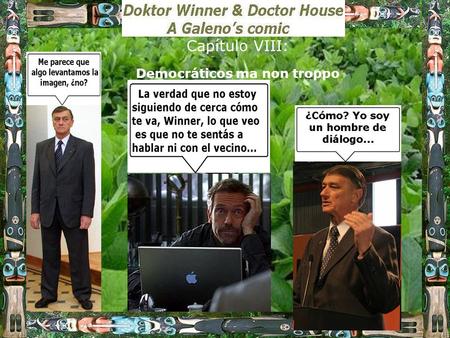 Capítulo VIII: Democráticos ma non troppo. Hombre después de pelear con Capiello.