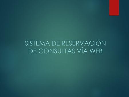 Sistema De Reservación De Consultas VÍA WEB