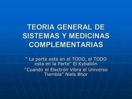 TEORIA GENERAL DE SISTEMAS Y MEDICINAS COMPLEMENTARIAS