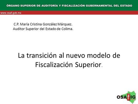 La transición al nuevo modelo de Fiscalización Superior.