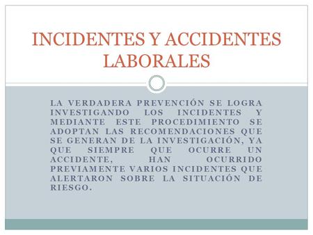INCIDENTES Y ACCIDENTES LABORALES