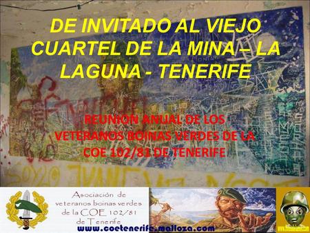 DE INVITADO AL VIEJO CUARTEL DE LA MINA – LA LAGUNA - TENERIFE